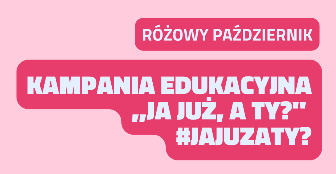 Kampania profilaktyki raka piersi „Ja już! A Ty?”