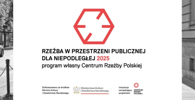 Nabór do programu Rzeźba w przestrzeni publicznej dla Niepodległej 2025