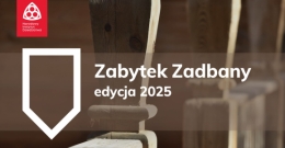 Zabytek Zadbany 2025