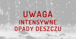 Uwaga - intensywne opady deszczu - Ostrzeżenie meteorologiczne nr 336