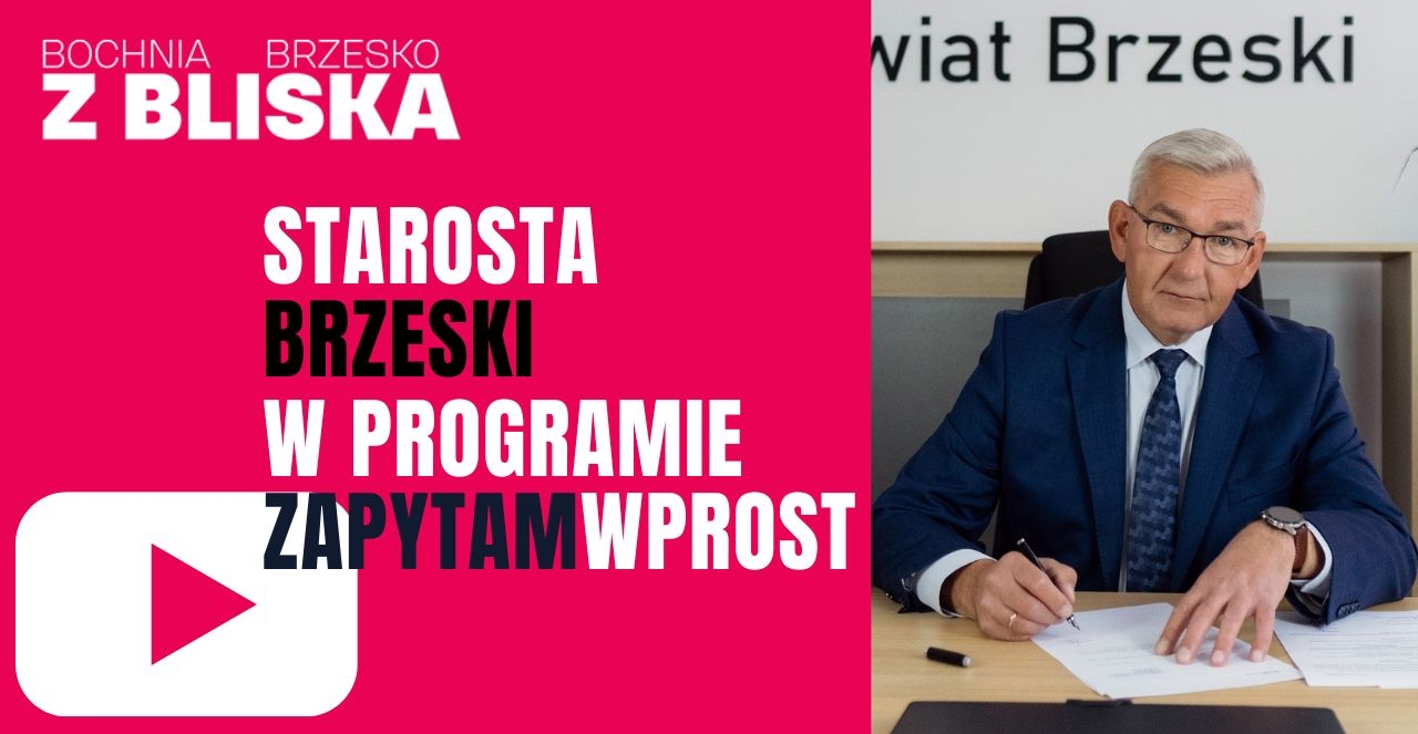 Starosta Brzeski gościem programu Zapytam Wprost